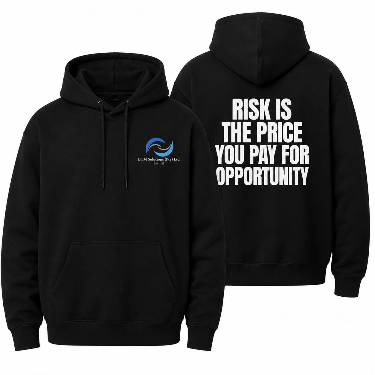 Black hoodie with the BTM Solutions logo on the chest and 'Risk is the price you pay for opportunity' on the back